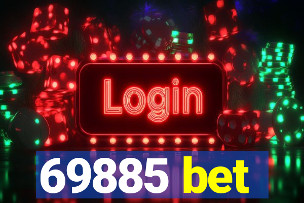 69885 bet